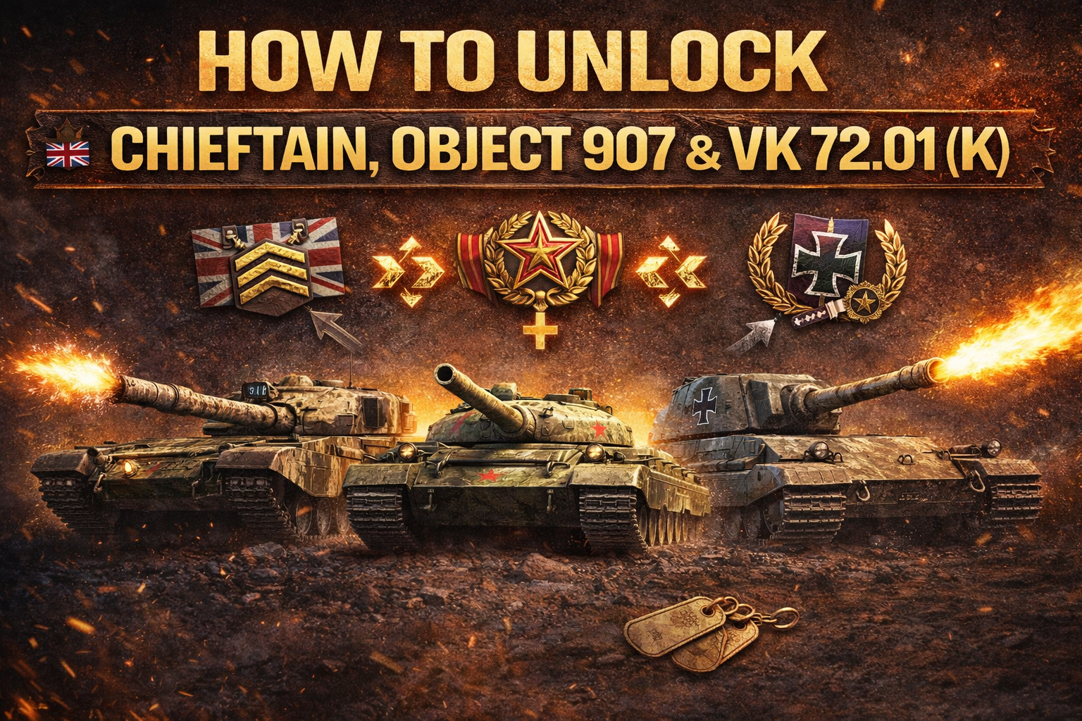 HOW TO UNLOCK CHIEFTAIN, OBJ 907 & VK 72.01 – World of Tanks guide